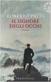 Il signore degli occhi - Roberto Pazzi - copertina