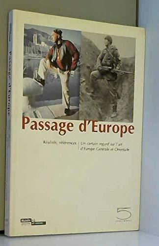 Passage d'Europe. Réalités, références. Un certain regard sur l'art d'Europe centrale et orientale. Ediz. illustrata - Collectif - copertina