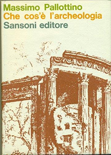 Che cos'è l'archeologia