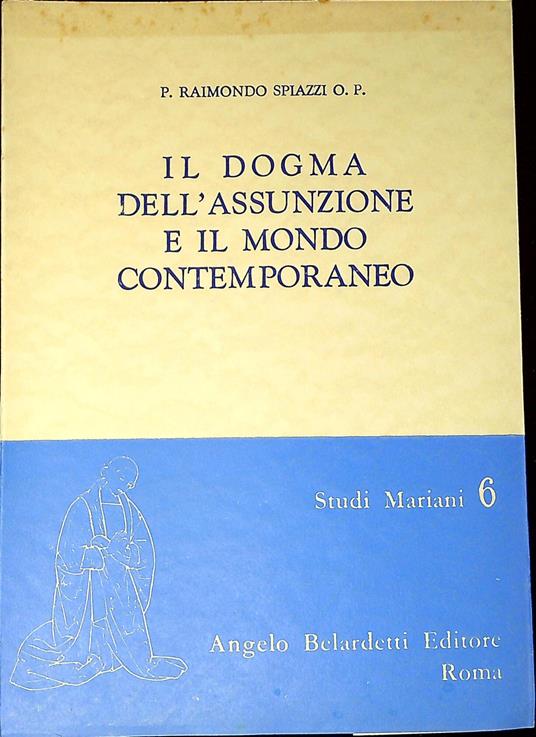Il dogma dell'Assunzione e il mondo contemporaneo - Raimondo Spiazzi - copertina