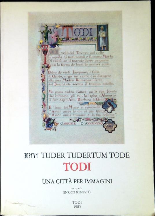 Tutede Tuder Tudertum Tode Todi una città per immagini - Enrico Menestò - copertina