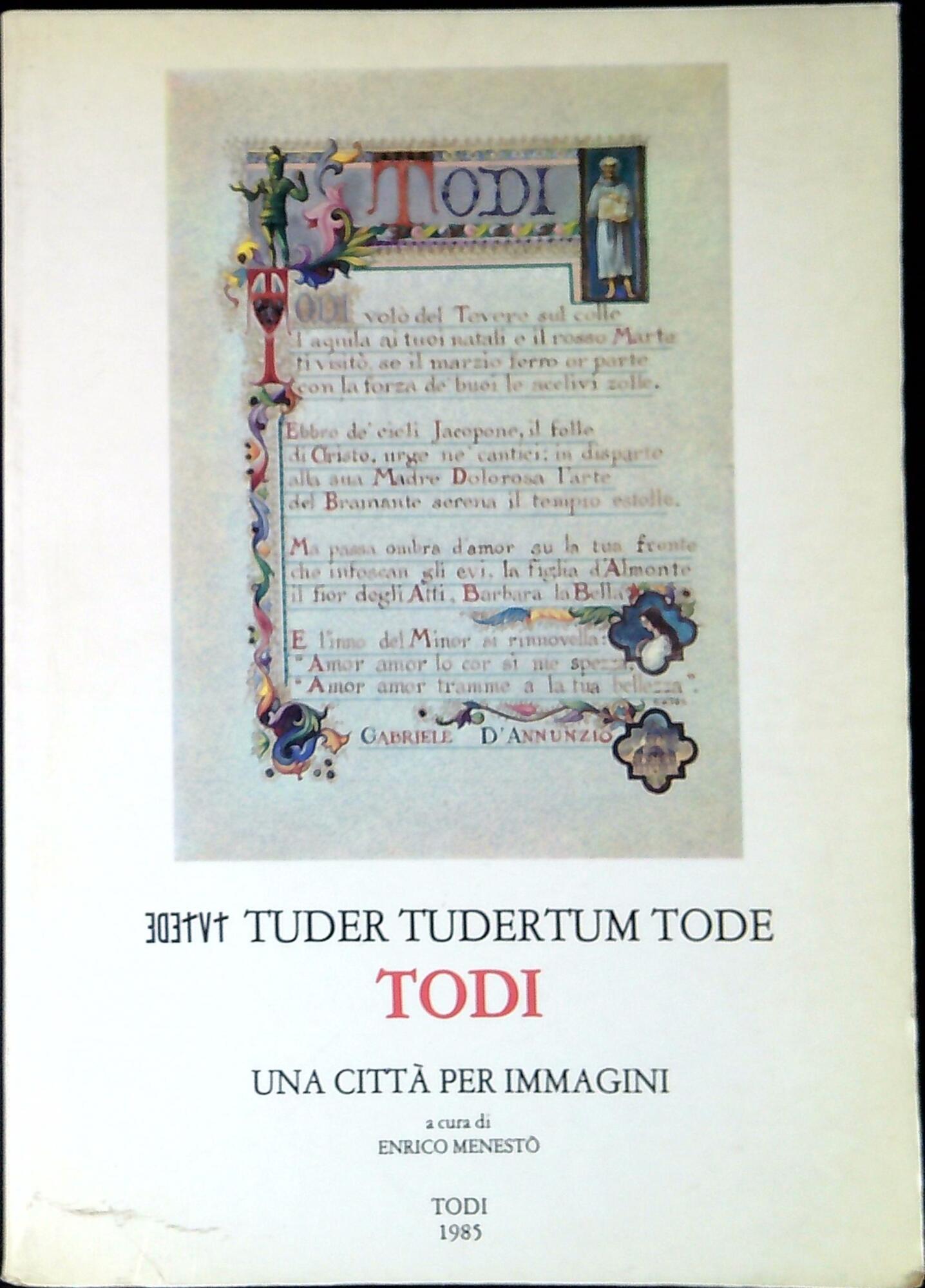 Tutede Tuder Tudertum Tode Todi una città per immagini