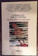 Gorbaciov per o contro. Manifesto della nuova opposizione