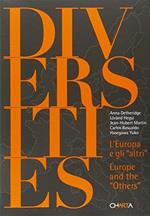 Diversities. L'Europa e gli «altri»-Europa and the «others». Ediz. bilingue