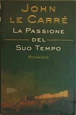 La passione del suo tempo