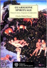 Guarigione spirituale. Vincere lo stress, l'angoscia e la depressione - copertina