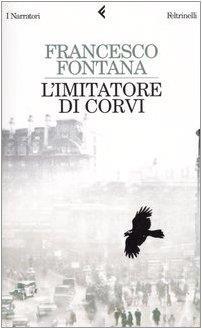 L' imitatore di corvi - Francesco Fontana - copertina