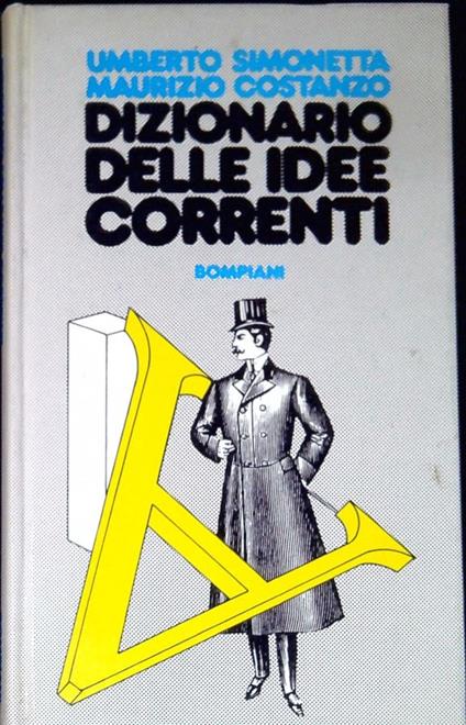 Dizionario delle idee correnti - Umberto Simonetta - copertina