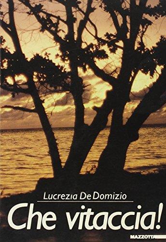 Che vitaccia! - Lucrezia De Domizio Durini - copertina