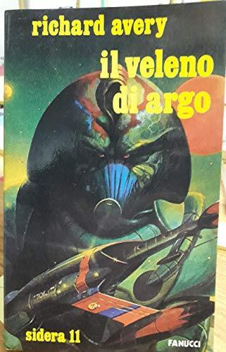 richard avery IL VELENO DI ARGO fanucci sidera 11 - Richard Avery - copertina
