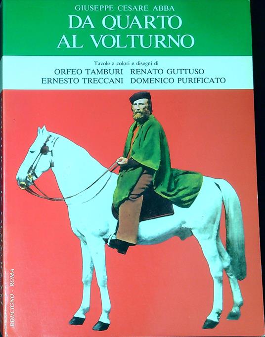 Da Quarto al Volturno noterelle di uno dei Mille - Giuseppe Cesare Abba - copertina