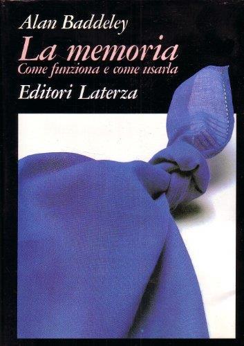 La memoria. Come funziona e come usarla - Alan Baddeley - copertina