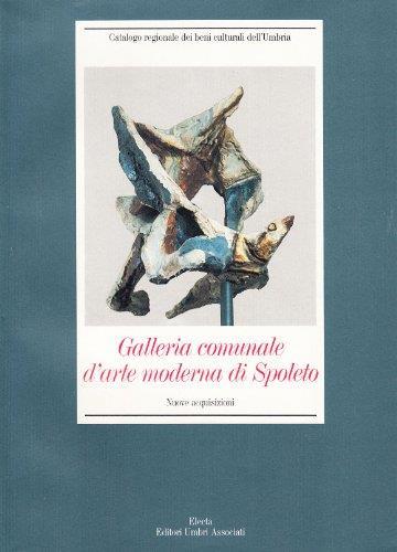 Galleria comunale d'arte moderna di Spoleto. Nuove acquisizioni. Ediz. illustrata - Cesare Vivaldi - copertina