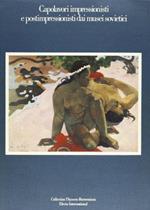 Capolavori impressionisti e postimpressionisti dai Musei sovietici