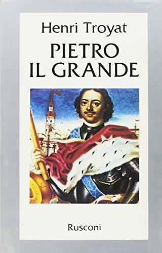 Pietro il Grande - Henri Troyat - copertina