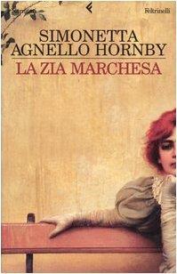 La zia marchesa - Simonetta Agnello Hornby - copertina