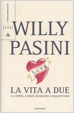 La vita a due. La coppia a venti, quaranta e sessant'anni