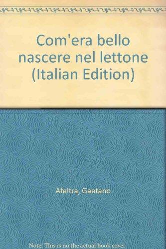 Com'era bello nascere nel lettone - Gaetano Afeltra - copertina