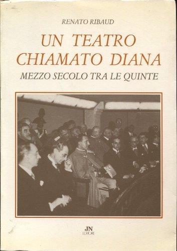 Un teatro chiamato Diana - Renato Ribaud - copertina