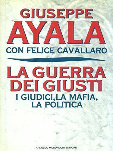 La guerra dei giusti - Giuseppe Ayala - copertina