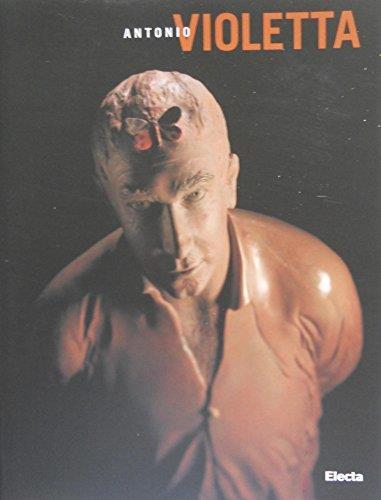 Antonio Violetta. Opere (1994-1999). Catalogo della mostra (Verona, 13 marzo-30 maggio 1999) - Giorgio Cortenova - copertina