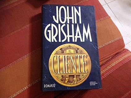 Il cliente - John Grisham - copertina