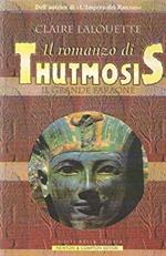 Il romanzo di Thutmosis, il grande faraone