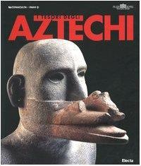 I tesori degli Aztechi. Catalogo della mostra (Roma, 20 marzo-18 luglio 2004). Ediz. illustrata - copertina