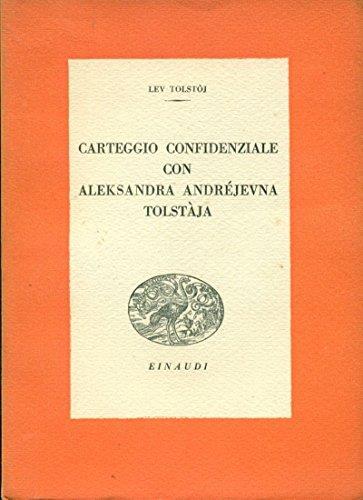 Carteggio confidenziale con Aleksandra Andrejevna Tolstaja - Lev Tolstoj - copertina