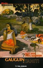 Gauguin e Tahiti. Storia di una passione. Con Paul Gauguin Noa Noa