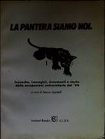 La Pantera siamo noi cronache, immagini, documenti e storie dell'occupazioni universitariedel '90