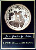 Arte islamica in Italia: i bacini delle chiese pisane 26 maggio-25 settembre 1983 Roma , Palazzo Brancaccio