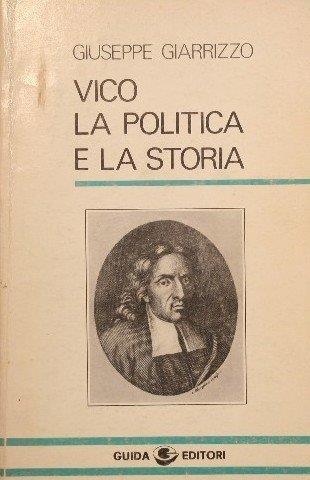 Vico, la politica e la storia - Giuseppe Giarrizzo - copertina