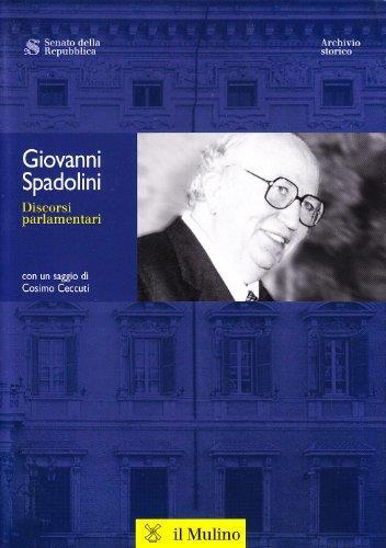 Discorsi parlamentari. Con CD-ROM - Giovanni Spadolini - copertina