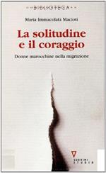 La solitudine e il coraggio. Donne marocchine nella migrazione