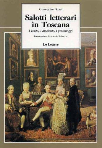 Salotti letterari in Toscana. I tempi, l'ambiente, i personaggi - Giuseppina Rossi - copertina