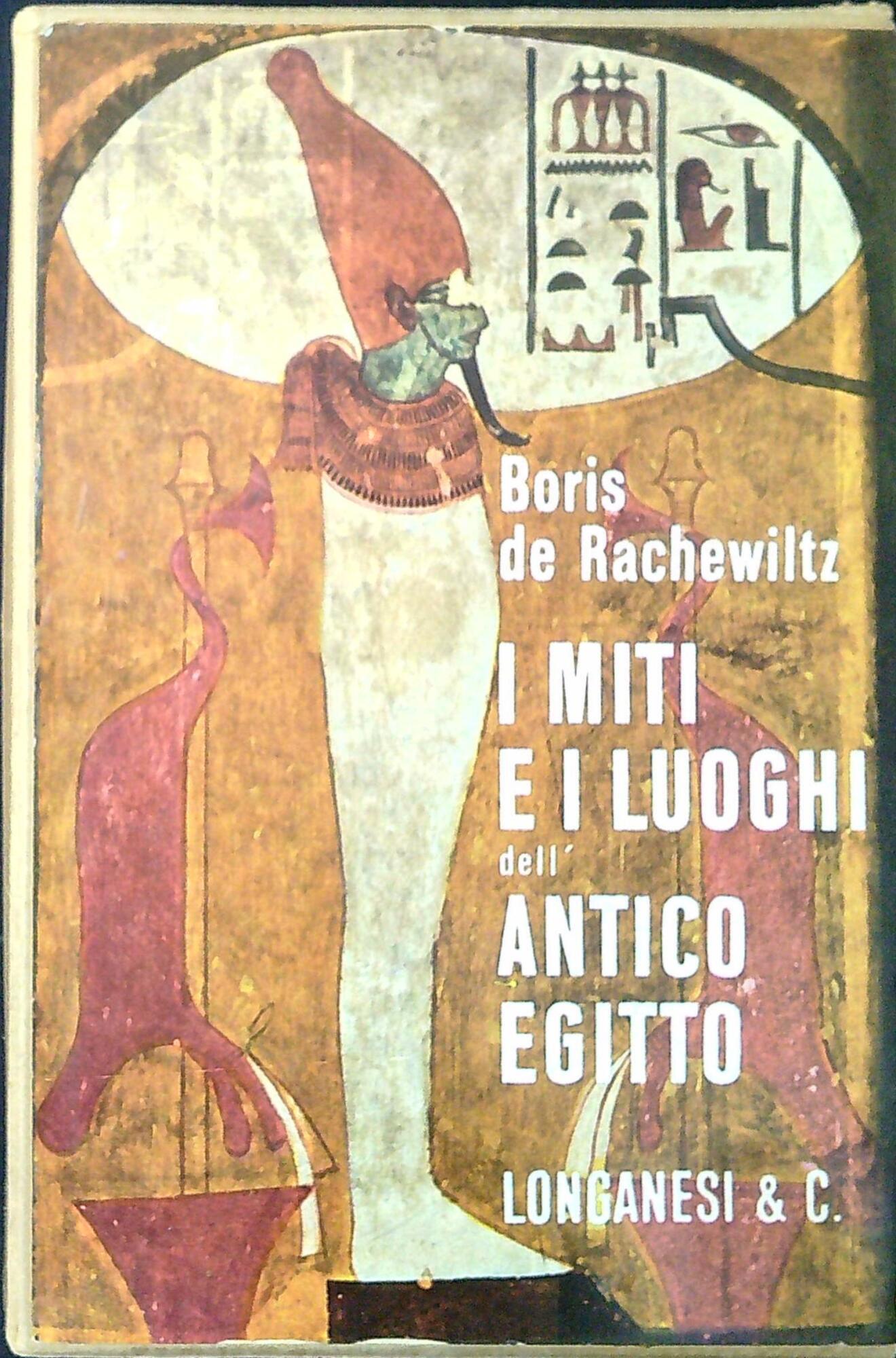 I miti e i luoghi dell'antico Egitto