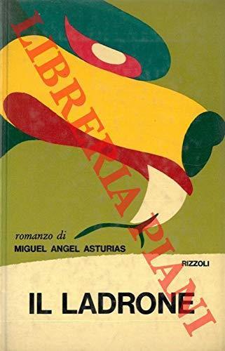 Il ladrone - Miguel Angel Asturias - copertina