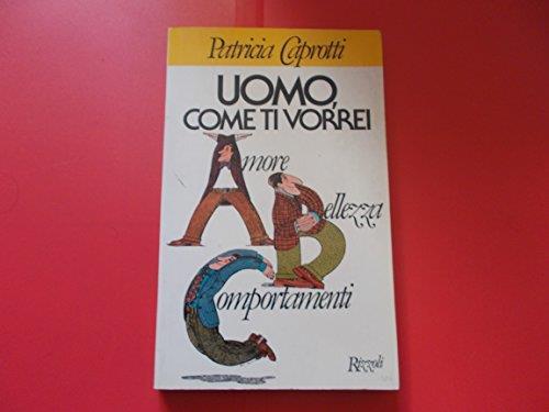 Uomo, come ti vorrei - Patricia Caprotti - copertina