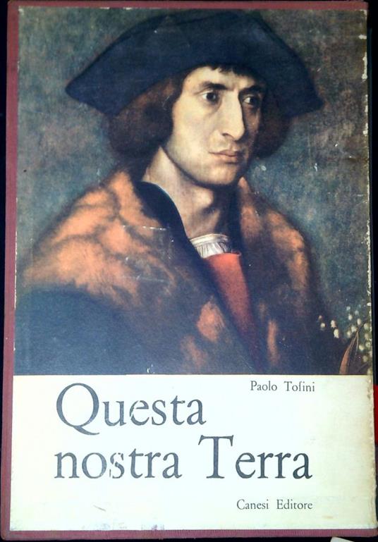 Questa nostra terra. Due volumi in cofanetto - Paolo Tofini - copertina