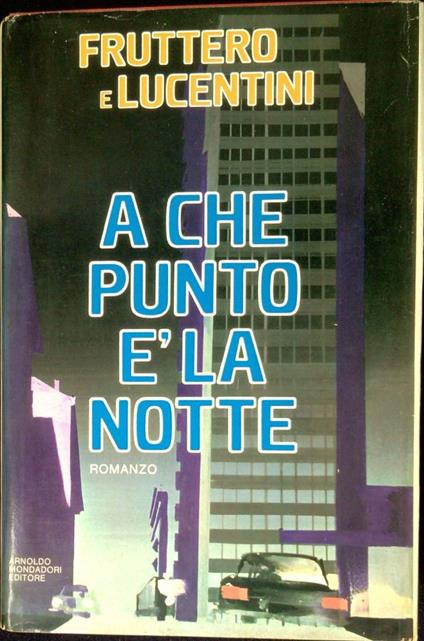 A che punto è la notte - Carlo Fruttero - copertina