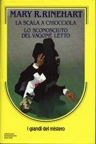 La scala a chiocciola-Lo sconosciuto del vagone letto - Mary Roberts Rinehart - copertina
