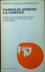 Famiglie aperte: la comune analisi socio-psicologica delle comuni nordamericane, con una nota sulle comuni italiane