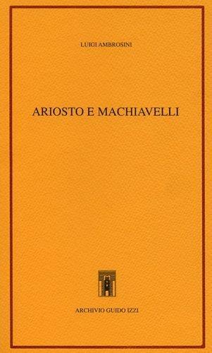 Ariosto e Machiavelli - Luigi Ambrosini - copertina