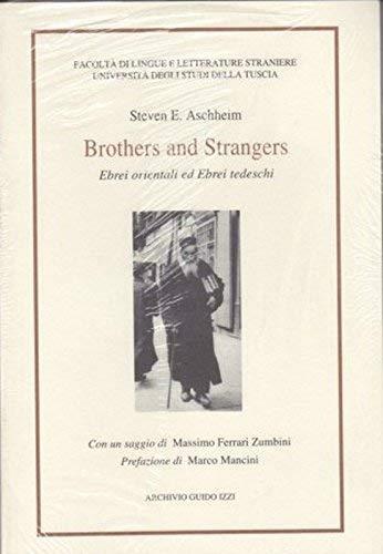 Brothers and Strangers. Ebrei orientali e Ebrei tedeschi - Steven E. Aschheim - copertina