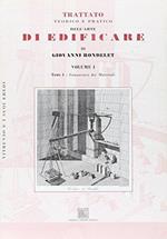 Trattato teorico e pratico dell'arte di edificare: 1 di: Rondelet, Jean
