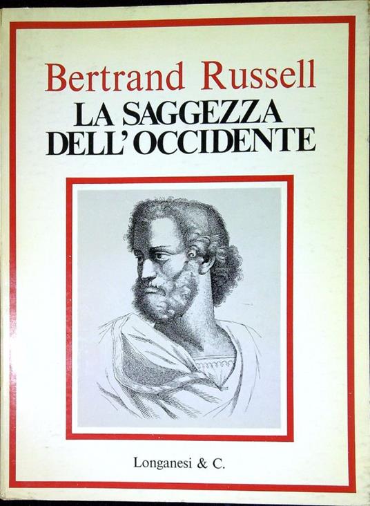 La saggezza dell'Occidente : panorama storico della filosofia occidentale nei suoi sviluppi sociali e politici - Bertrand Russell - copertina