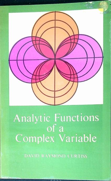 Analytic functions of a complex variable - David Raymond Curtiss - copertina