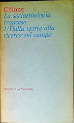 La socioetnologia francese 1: Dalla teoria alla ricerca sul campo