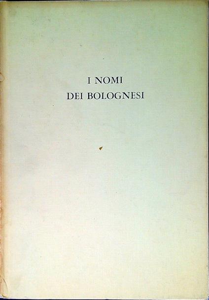 I nomi dei bolognesi - Pierluigi Ridolfi - copertina
